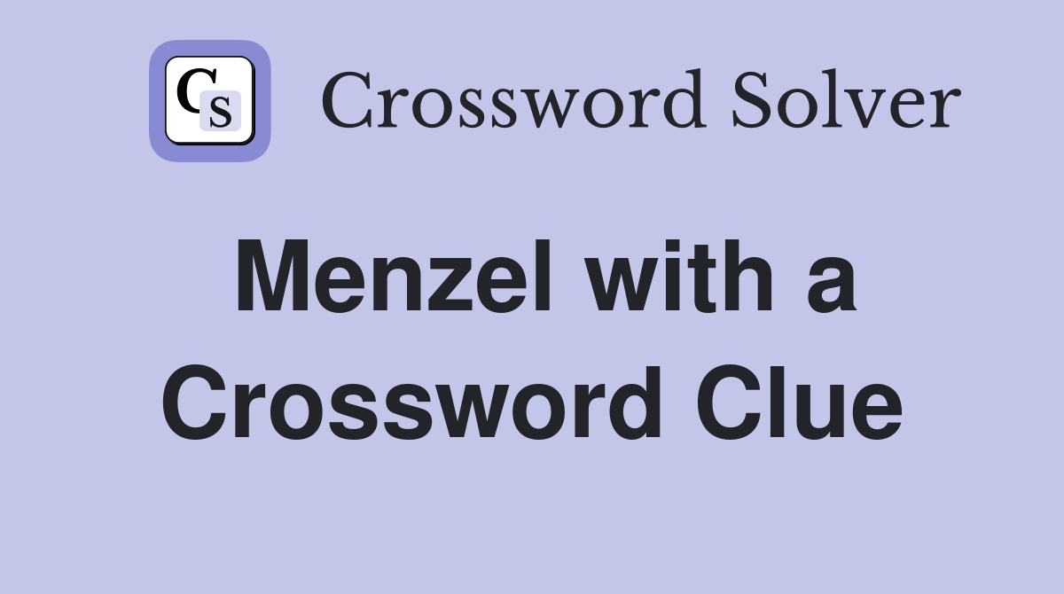 Menzel with a wicked cameo crossword clue answers crossword solver